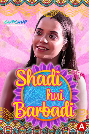 Shaadi Hui Baarbadi (2021) Season 1 Episode 2 GupChup