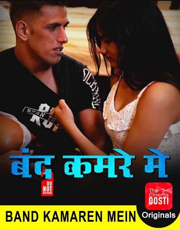 Bandh Kamare Mein (2020) CinemaDosti Originals