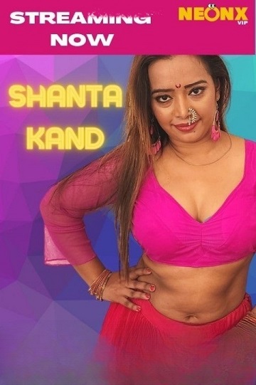 Shanta Kand (2022) (NeonX Originals)