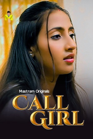 Call Girl (2024) Season 1 (Mastram Originals)