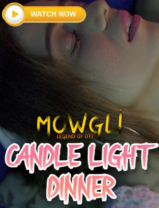 Candle Light Dinner (2021) Mowgli Originals