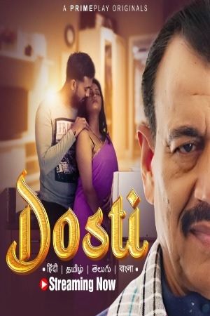 Dosti (2023) Season 1 Episode 3 (PrimePlay Originals)