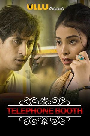 Charmsukh (Telephone Booth) (2019) Season 1 Episode 11 Ullu Originals