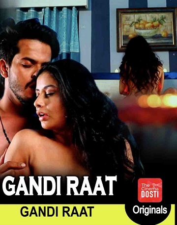 Gandi Raat (2019) CinemaDosti Originals