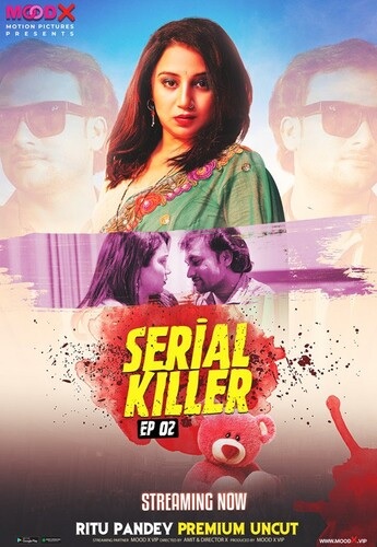 Serial Killer (2023) Season 1 Episode 2 (MoodX Originals) Uncut