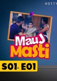 Mauj Masti (2021) Season 1 Episode 1 Hotty Naughty Originals