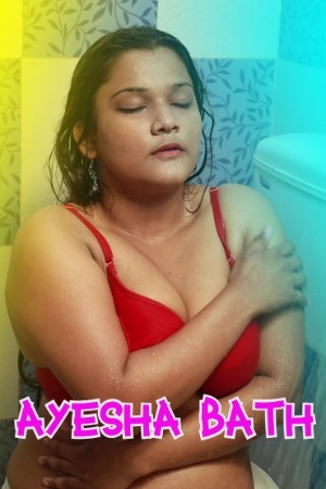 Ayesha Bath (2022) (FilmyMurga Originals)