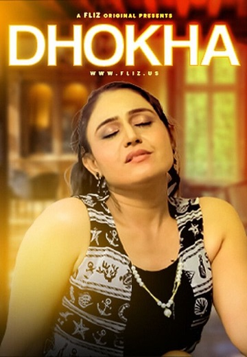 Dhokha (2023) Season 1 Episode 2 (Flizmovies) Uncut