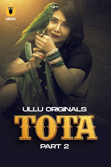 Tota (2024) Season 1 Part 2 (Ullu Originals)