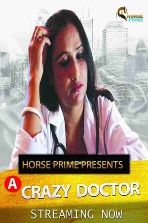 Crazy Doctor (2022) HorsePrime Originals