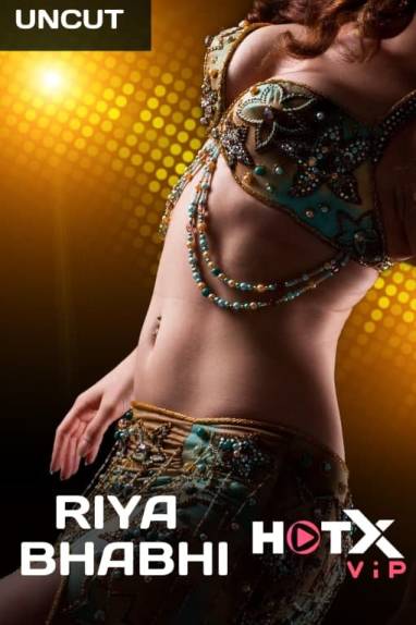 Riya Bhabhi (2021) HotX Originals Uncut