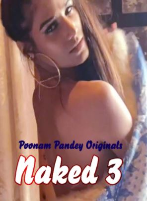 Naked 3 (2020) Poonam Pandey