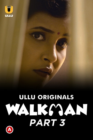 Walkman (2022) Season 1 Part 3 (Ullu Originals)