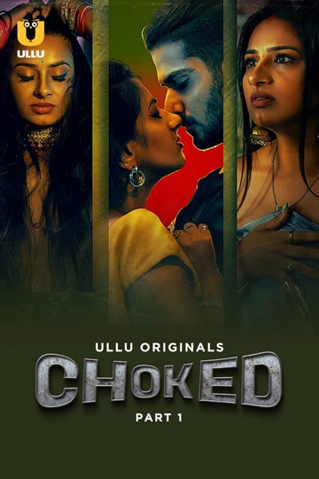 Choked (2024) Season 1 Part 1 (Ullu Originals)