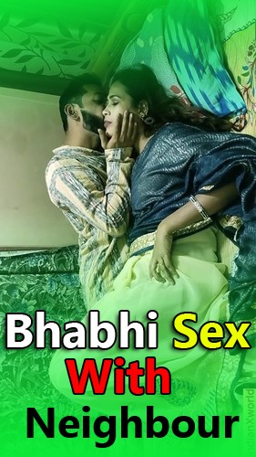 Bhabhi Sex With Neighbour (2022) Flizmovies