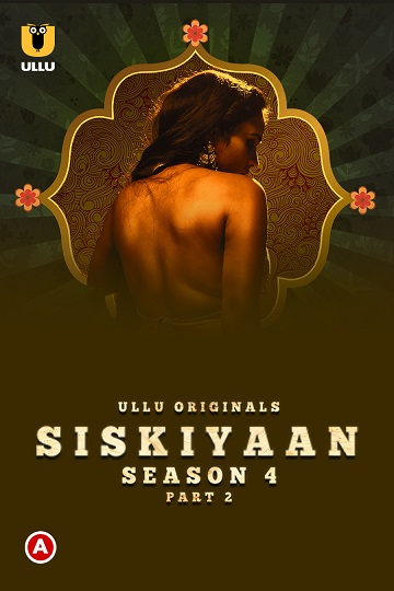 Palang Tod (Siskiyaan) (2023) Season 4 Part 2 (Ullu Originals)