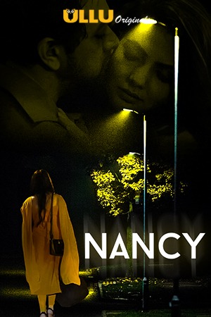 Nancy (2021) Season 1 Ullu Originals