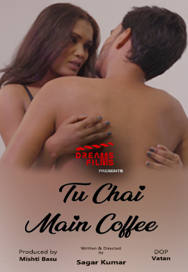 Tu Chai Main Coffee (2022) Season 1 Episode 3 DreamsFilms Original