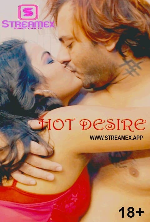 Hot Desire (2021) StreamexApp Originals Uncut