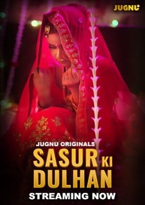 Sasur Ki Dulhan (2024) Season 1 Episode 1 (Jugnutv Originals)