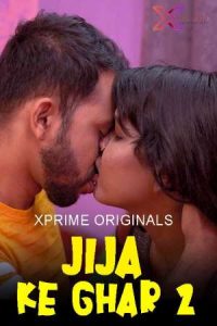 Jija Ke Ghar 2 (2021) XPrime Originals Uncut