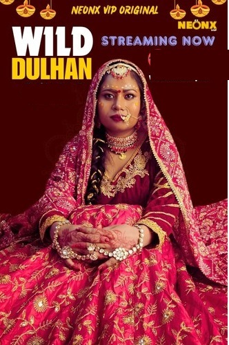 Wild Dulhan (2024) (NeonX Originals)