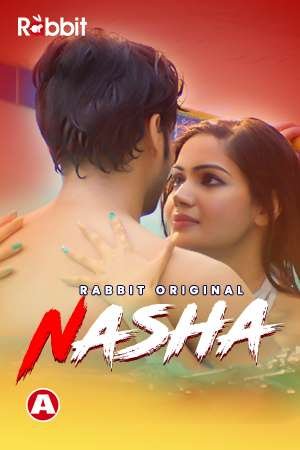 Nasha (2021) Season 1 RabbitMovies Original