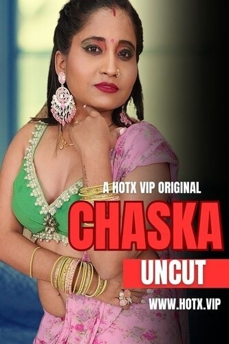 Chaska (2023) Season 1 (HotX Originals) Uncut