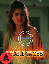 Double Cross (2021) Season 1 Episode 1 Nuefliks Originals