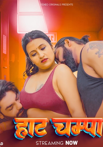 Hot Champa (2024) Season 1 Episode 1 (FeneoMovies)