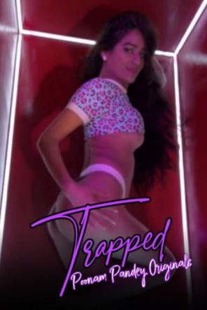 Trapped (2020) Poonam Pandey