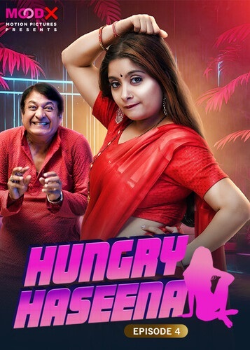 Hungry Haseena (2024) Season 1 Episode 4 (MoodX Originals) Uncut