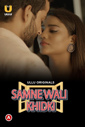 Samne Wali Khidki (2022) Season 1 Part 1 (Ullu Originals)