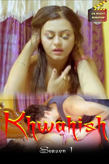 Khwahish (2020) Season 1 Episode 1 Ek Night Show