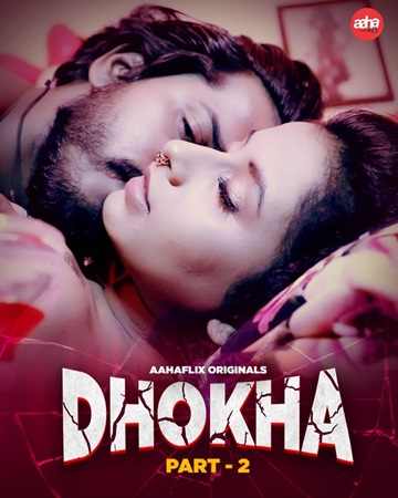 Dhokha (2024) Season 1 Episode 1 (AahaFlix Originals)