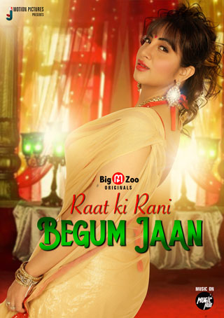 Raat ki Rani Begum Jaan (2021) Season 1 Big Movie Zoo Originals
