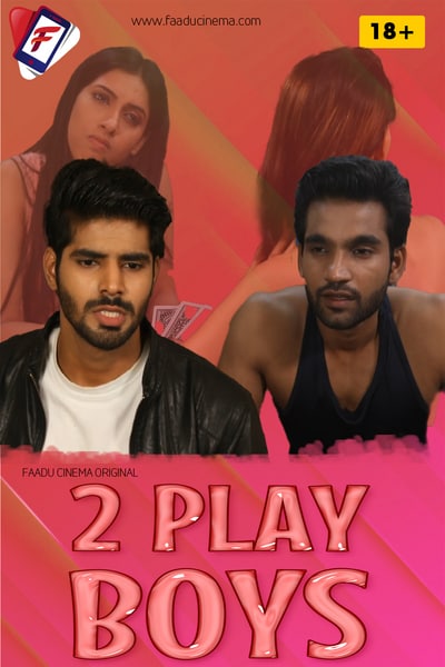 Two Play Boys (2022) (FaaduCinema Originals)