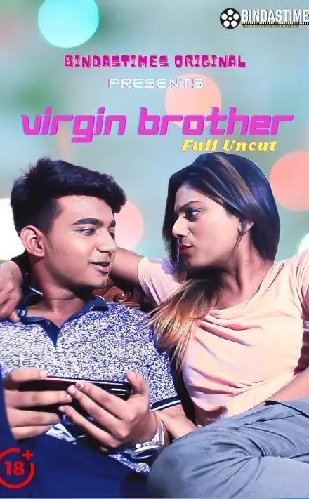 Virgin Brother (2021) BindasTimes Originals Uncut