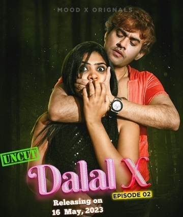 Dalal X (2023) Season 1 Episode 2 (MoodX Originals) Uncut
