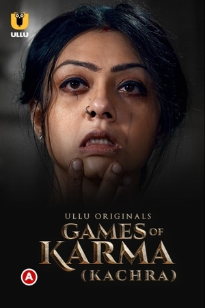 Games Of Karma ( Kachra) (2021) Season 1 Ullu Originals