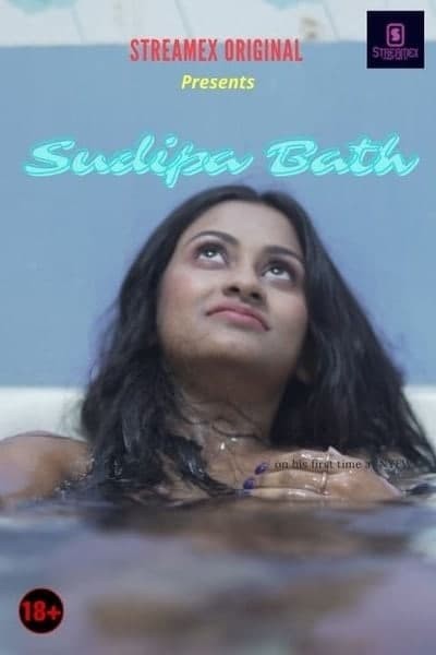 Sudipa Bath (2021) StreamexApp Originals Uncut
