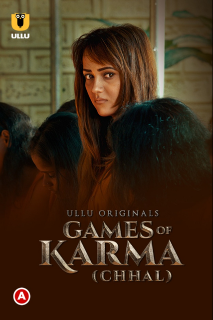 Games Of Karma (Chhal) (2021) Season 1 Ullu Originals