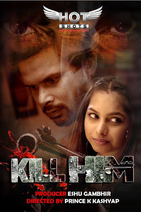 Kill Him (2020) HotShots Originals
