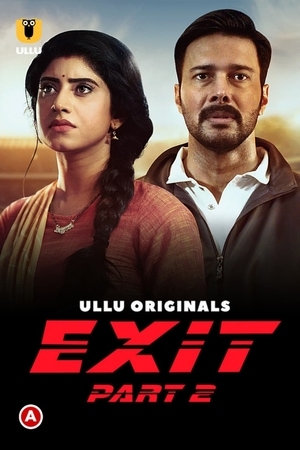 Exit (Part 1) (2022) Season 1 Ullu Originals