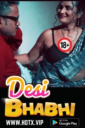 Desi Bhabhi (2023) Season 1 HotX Originals Uncut