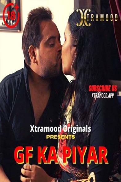 Gf Ka Piyar (2022) Xtramood Originals