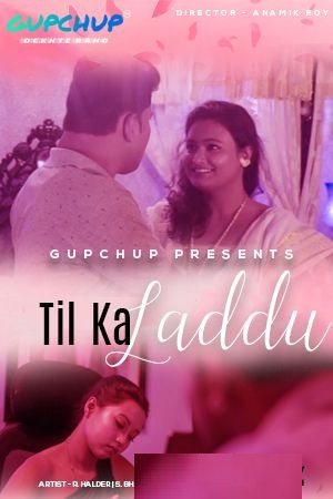 Til Ka Laddu (2020) Season 1 Episode 1 GupChup