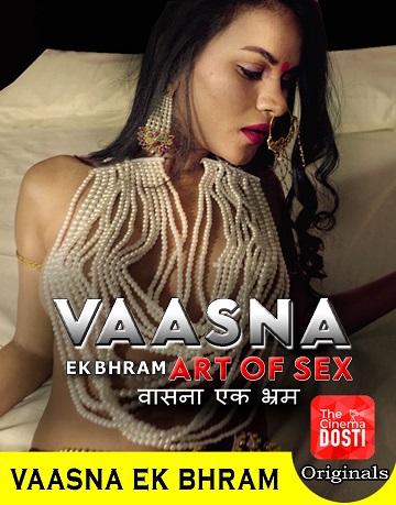Vaasna Ek Bhram (2020) CinemaDosti Originals
