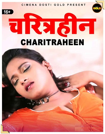Charitraheen (2021) CinemaDosti Originals