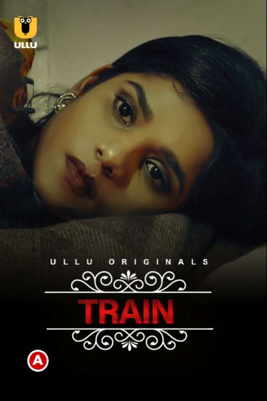 Train (Charmsukh) (2021) Season 1 Ullu Originals
